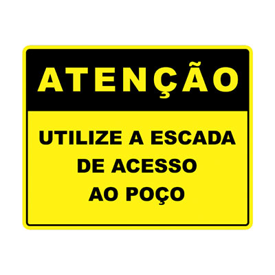Placa de Sinalização -ATENÇÃO UTILIZE A ESCADA DE ACESSO AO POÇO- 310 X 180mm